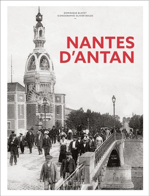 Nantes d'antan - Dominique Bloyet