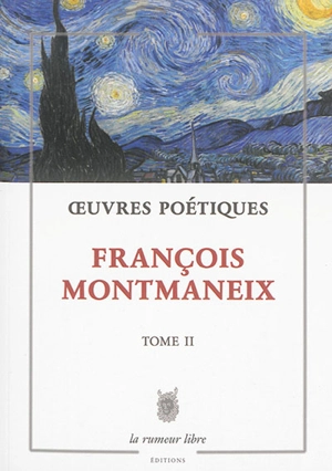 Oeuvres poétiques. Vol. 2 - François Montmaneix