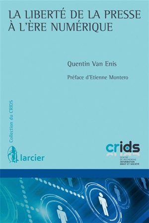 La liberté de la presse à l'ère numérique - Quentin Van Enis