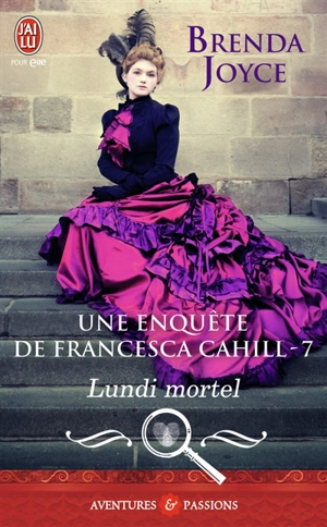 Une enquête de Francesca Cahill. Vol. 7. Lundi mortel - Brenda Joyce