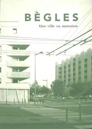 Bègles : une ville en mutation - Benoît Hermet