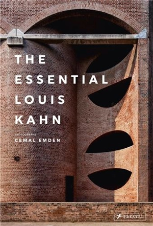 The Essential Louis Kahn - Cemal Eden