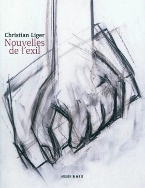 Nouvelles de l'exil - Christian Liger