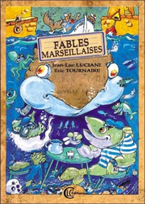 Fables marseillaises - Jean-Luc Luciani