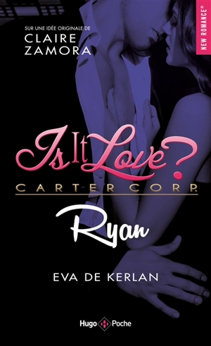 Is it love ? : Carter Corp.. Ryan - Eva de Kerlan