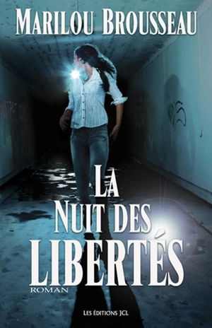 La nuit des libertés - Marilou Brousseau