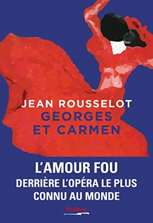 Georges et Carmen - Jean Rousselot