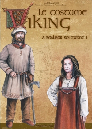 Le costume viking : à réaliser soi-même ! - Carola Adler