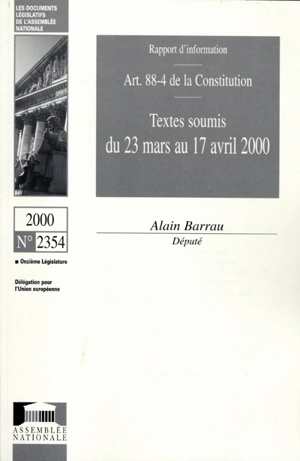 Textes soumis du 23 mars au 17 avril 2000 : art. 88-4 de la Constitution, rapport - France. Assemblée nationale (1958-....). Délégation pour l'Union européenne