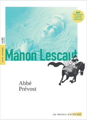 Manon Lescaut : texte intégral, lycée - Antoine François Prévost