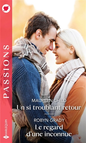 Un si troublant retour. Le regard d'une inconnue - Maureen Child