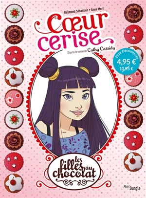 Les filles au chocolat. Vol. 1. Coeur cerise - Véronique Grisseaux