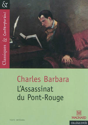 L'assassinat du Pont-Rouge - Charles Barbara