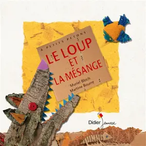 Le loup et la mésange - Muriel Bloch