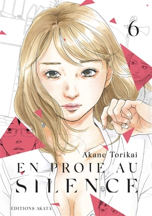 En proie au silence. Vol. 6 - Akane Torikai