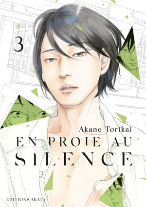 En proie au silence. Vol. 3 - Akane Torikai