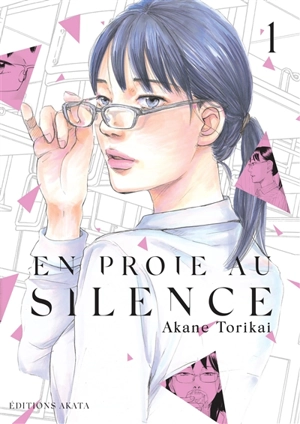 En proie au silence. Vol. 1 - Akane Torikai