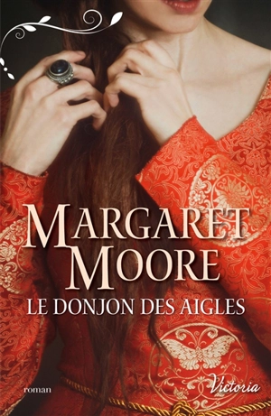 Le donjon des aigles - Margaret Moore