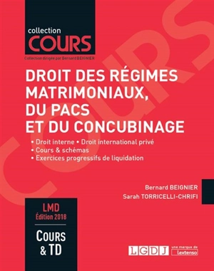 Droit des régimes matrimoniaux, du Pacs et du concubinage : droit interne, droit international privé, cours & schémas, exercices progressifs de liquidation - Bernard Beignier