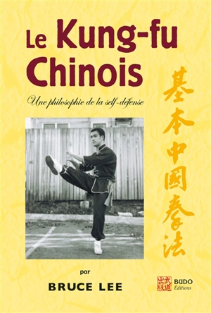 Le kung-fu chinois : une philosophie de la self-défense - Bruce Lee