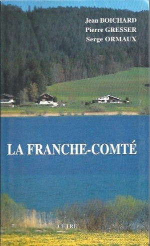 La Franche-Comté - Jean Boichard