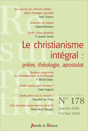 Résurrection, n° 178. Le christianisme intégral : prière, théologie, apostolat - Michel Gitton