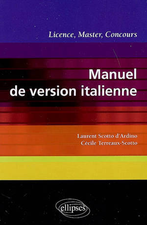 Manuel de version italienne : licence, master, concours - Laurent Scotto d'Ardino