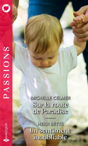 Sur la route de Paradise. Un sentiment inoubliable - Michelle Celmer