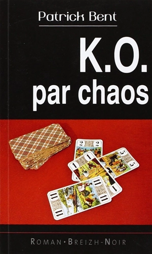 K.O par chaos - Patrick Bent