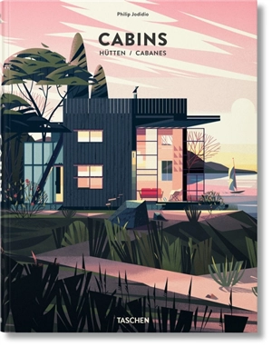 Cabins. Hütten. Cabanes - Philip Jodidio