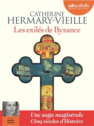 Les exilés de Byzance - Catherine Hermary-Vieille