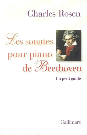 Les sonates pour piano de Beethoven : un petit guide - Charles Rosen