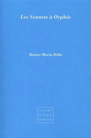 Les sonnets à Orphée - Rainer Maria Rilke