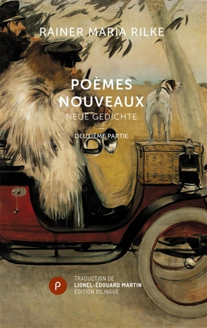 Poèmes nouveaux. Vol. 2. Neue Gedichte. Vol. 2 - Rainer Maria Rilke