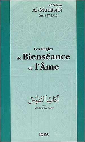 Les règles de bienséance de l'âme - al-Harith ibn Asad al- Muhâsibî