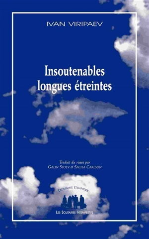 Insoutenables longues étreintes - Ivan Vyrypaev