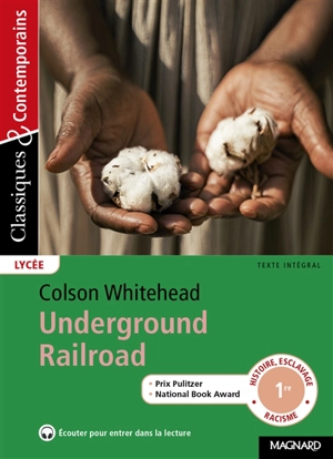 Underground railroad : texte intégral - Colson Whitehead
