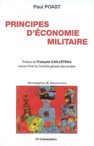 Principes d'économie militaire - Paul Poast