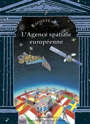 L'agence spatiale européenne - Anne-Marie Balenbois