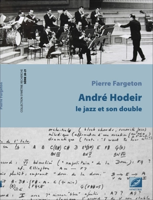 André Hodeir : le jazz et son double - Pierre Fargeton