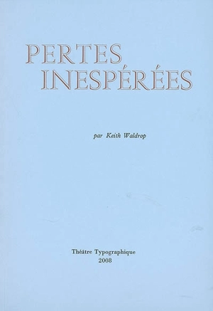 Pertes inespérées (apportées par le vent) - Keith Waldrop