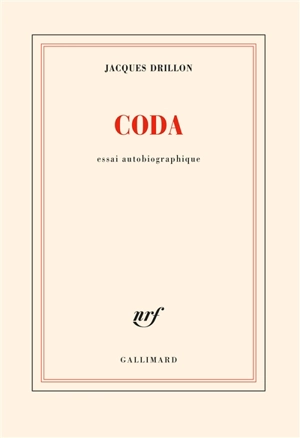 Coda : essai autobiographique - Jacques Drillon