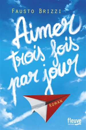 Aimer trois fois par jour - Fausto Brizzi