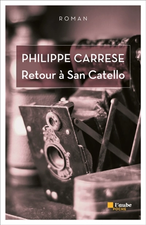 Retour à San Catello - Philippe Carrese