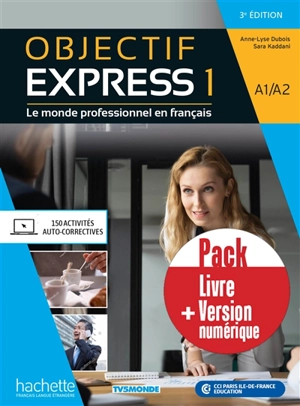 Objectif express 1 : le monde professionnel en français, A1-A2 - Anne-Lyse Dubois