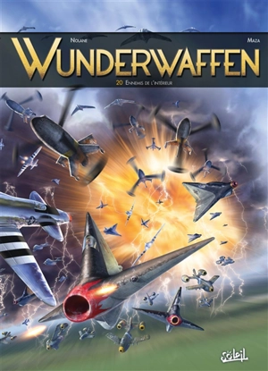 Wunderwaffen. Vol. 20. Ennemis de l'intérieur - Richard D. Nolane