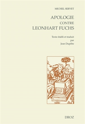 Apologie contre Leonhart Fuchs - Michel Servet