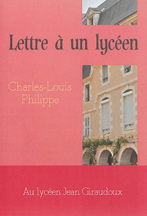 Lettre à un lycéen - Charles-Louis Philippe