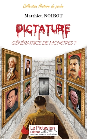 Dictature : génératrice de monstres ? - Matthieu Noirot