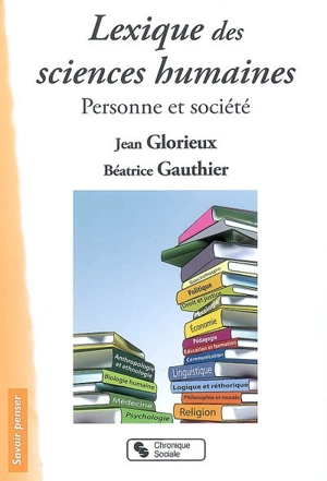 Lexique des sciences humaines : personne et société - Jean Glorieux